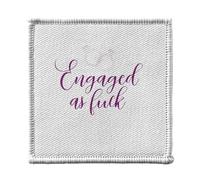 Ecusson Thermocollant Vetement 7x7cm - Engaged as fuck Calligraphie Mariage Noces Fiancée - Patch a Repasser pour Reparation ou Customisation T-shirt Sac Jeans Imprime en France