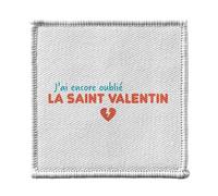 Ecusson Thermocollant Vetement 7x7cm - J'ai encore oublié la Saint-Valentin - Patch a Repasser pour Reparation ou Customisation T-shirt Sac Jeans Imprime en France