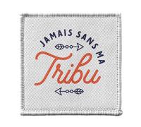Ecusson Thermocollant Vetement 7x7cm - Jamais sans ma Tribu Famille Humour - Patch a Repasser pour Reparation ou Customisation T-shirt Sac Jeans Imprime en France