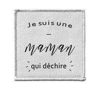 Ecusson Thermocollant Vetement 7x7cm - Je Suis Une Maman Qui Dechire Mere Famille - Patch a Repasser pour Reparation ou Customisation T-shirt Sac Jeans Imprime en France