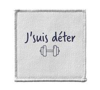 Ecusson Thermocollant Vetement 7x7cm - J'suis Déter Sport Muscu Beau Gosse - Patch a Repasser pour Reparation ou Customisation T-shirt Sac Jeans Imprime en France