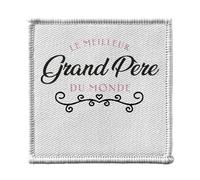 Ecusson Thermocollant Vetement 7x7cm - Le Meilleur Grand Père du Monde Famille Papi - Patch a Repasser pour Reparation ou Customisation T-shirt Sac Jeans Imprime en France