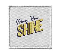 Ecusson Thermocollant Vetement 7x7cm - May You Shine Typographie Message Self Love Amour Bien Etre Positive Vibes - Patch a Repasser pour Reparation ou Customisation T-shirt Sac Jeans Imprime en