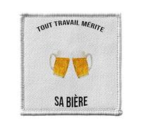 Ecusson Thermocollant Vetement 7x7cm - Tout Travail Merite Sa Biere Amitie Alcool Humour Drole - Patch a Repasser pour Reparation ou Customisation T-shirt Sac Jeans Imprime en France