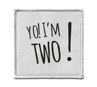 Ecusson Thermocollant Vetement 7x7cm - Yo! I'm Two Anniversaire Celebration Cadeau Anglais Message Texte - Patch a Repasser pour Reparation ou Customisation T-shirt Sac Jeans Imprime en France