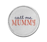 Ecusson Thermocollant Vetement Rond 7cm - Call me Mummy Expression Maman Mère Anglais - Patch a Repasser pour Reparation ou Customisation T-shirt Sac Jeans Imprime en France