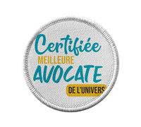 Ecusson Thermocollant Vetement Rond 7cm - Certifiée meilleure Avocate de l'univers Loi Justice Avocat Tribunal - Patch a Repasser pour Reparation ou Customisation T-shirt Sac Jeans Imprime en France