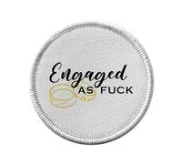 Ecusson Thermocollant Vetement Rond 7cm - Engaged As Fuck Wedding Alliances Fiancé - Patch a Repasser pour Reparation ou Customisation T-shirt Sac Jeans Imprime en France