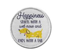 Ecusson Thermocollant Vetement Rond 7cm - Happiness starts with a wet Nose and ends with Tail Dog - Patch a Repasser pour Reparation ou Customisation T-shirt Sac Jeans Imprime en France