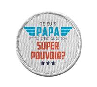 Ecusson Thermocollant Vetement Rond 7cm - Je suis Papa, et toi c'est quoi ton Super Pouvoir ? - Patch a Repasser pour Reparation ou Customisation T-shirt Sac Jeans Imprime en France