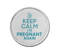 Ecusson Thermocollant Vetement Rond 7cm - Keep Calm I'm Pregnant Again Enceinte Mère Future Maman - Patch a Repasser pour Reparation ou Customisation T-shirt Sac Jeans Imprime en France