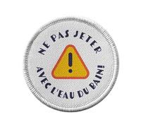Ecusson Thermocollant Vetement Rond 7cm - Ne Pas Jeter le Bébé avec l'Eau du Bain Humour Blague - Patch a Repasser pour Reparation ou Customisation T-shirt Sac Jeans Imprime en France