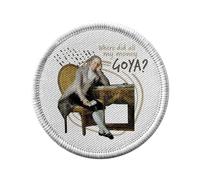 Ecusson Thermocollant Vetement Rond 7cm - Where did all my money Goya Jeu de Mot Humour Art - Patch a Repasser pour Reparation ou Customisation T-shirt Sac Jeans Imprime en France