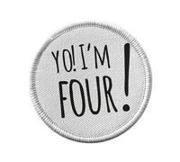 Ecusson Thermocollant Vetement Rond 7cm - Yo! I'm Four Anniversaire Celebration Cadeau Anglais Message Texte - Patch a Repasser pour Reparation ou Customisation T-shirt Sac Jeans Imprime en France