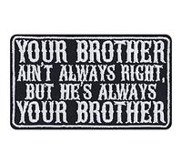 Écusson Thermocollant "Your brother ain't always right, but he's always your brother" Patch Biker Amour Meilleurs Amis Cadeau Frère Application pour tous les tissus | 85x50mm