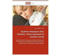 Eczéma Atopique Chez L'enfant, Stress Parental Et Soutien Social