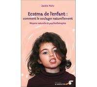 Eczéma de l'enfant : comment le soulager naturellement - Moyens naturels et psychothérapies