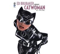 ED BRUBAKER PRÉSENTE CATWOMAN - Tome 1
