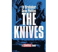 Ed Brubaker THE KNIVES: A CRIMINAL BOOK HC (Relié)