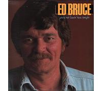 ED BRUCE - You're Not Leaving Here Tonight [Import]
