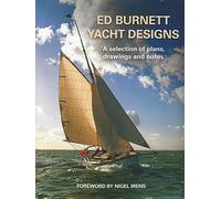 Ed Burnett Yacht Designs: A selection of plans, drawings and notes