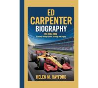 ED CARPENTER BIOGRAPHY: The Oval King - A Journey Through Speed, Strategy and Legacy