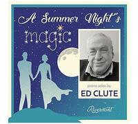 Ed Clute - A Summer Night's Magic [Cd]