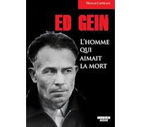 Ed Gein: L'homme qui aimait la mort