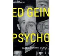 Paul Anthony Woods – Ed Gein : Psycho ! – Poche – Macmillan