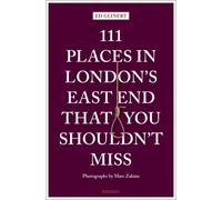 Ed Glinert 111 Places in London's East End That You Shouldn't Miss (Poche)