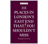 Ed Glinert 111 Places in London's East End That You Shouldn't Miss (Poche)