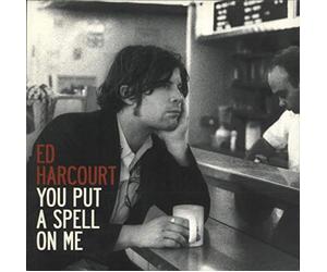 Ed Harcourt - You Put a Spell on Me [Vinilo]