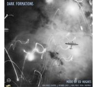 Ed Hughes Dark Formations: Music By Ed Hughes (CD) Album