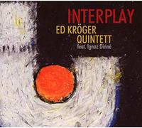 Ed Kröger Quintett - Interplay (Digipak)