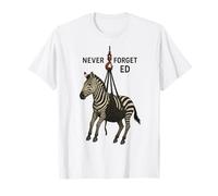 Ed, le zèbre, n'oubliez jamais Ed T-Shirt