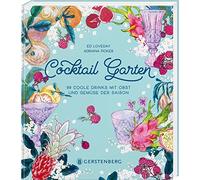 Ed Loveday Adria Cocktail Garten: 99 coole Drinks mit Obst und Gemüse d (Relié)