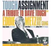 Ed Metz Jr. And His Gang - Tough Assignment: Tribute To Dave Tough