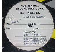 Ed O.G & Da Bulldogs - I Got To Have It