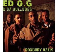 Ed O.G.& Da Bulldogs - Roxbury 02119 [Import]