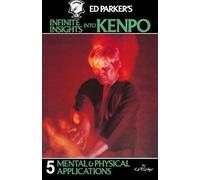 Ed Parker's Infinite Insights Into Kenpo
