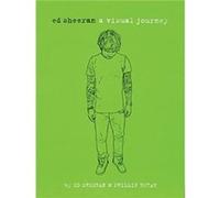 Ed Sheeran A Visual Journey by Ed Sheeran & With Phillip Butah Ed Sheeran With Phillip Butah (Auteur)