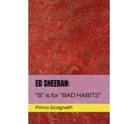 Ed Sheeran: "B" Is For "Bad Habits