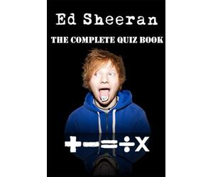Ed Sheeran - The Complete Quiz Book