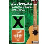 Ed Sheeran Ukulele Chord Songbook