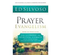 Ed Silvoso Prayer Evangelism - How to Change the Spiritual Climate over (Poche)