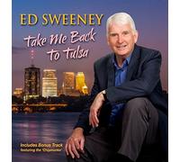 Ed Sweeney - Take Me Back to Tulsa
