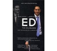 Ed: The Milibands and the making of a Labour leader James Macintyre And Mehdi Hasan (Auteur)