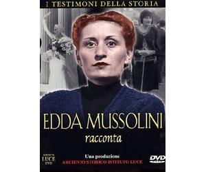 Edda Mussolini racconta [Import]