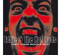 Eddie and the Hot Rods - Get Your Rocks Off [Import]