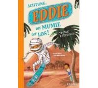 Eddie (Band 1) - Achtung, Die Mumie Ist Los!